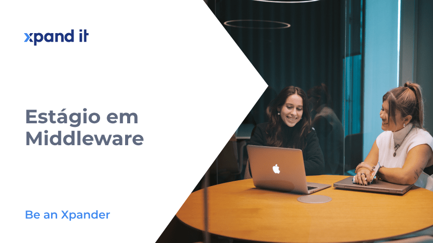 Oportunidade Estágio Em Middleware Careers Xpand It